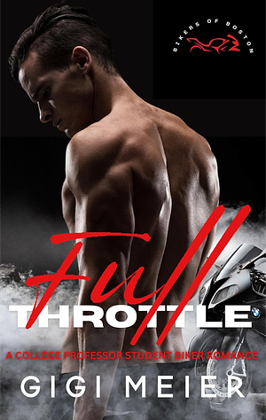 Full Throttle  by GiGi Meier