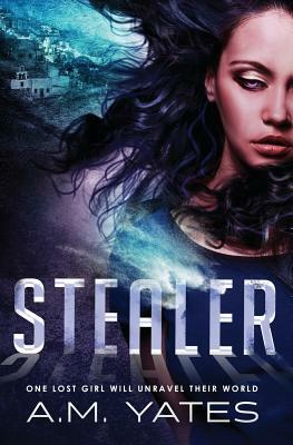 Stealer by A. M. Yates
