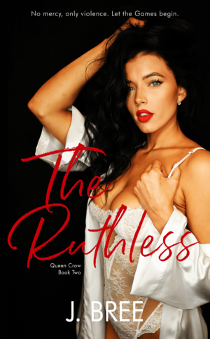 The Ruthless by J. Bree
