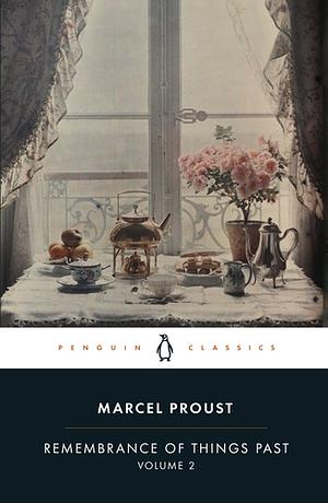 Remembrance of Things Past: Volume 2 by Marcel Proust
