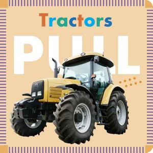 Tractors Pull by Rebecca Glaser