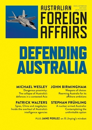 Defending Australia by Patrick Walters, Jane Perlez, Stephan Frühling, John Birmingham, Michael Wesley, Jonathan Pearlman