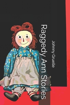 Raggedy Ann Stories by Johnny Gruelle