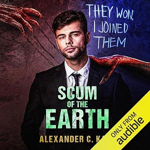 Scum of the Earth by Alexander C. Kane