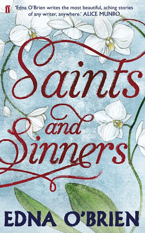 Saints and Sinners: Stories by Edna O'Brien