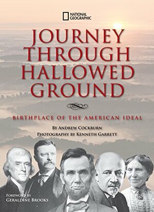 Journey Through Hallowed Ground: Birthplace of the American Ideal by Andrew Cockburn