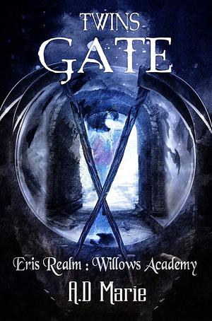 Twins Gate by A.D. Marie