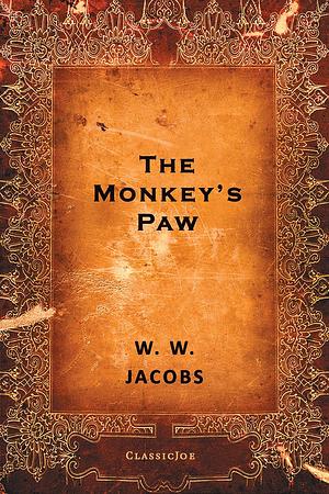 The Monkey's Paw by W.W. Jacobs