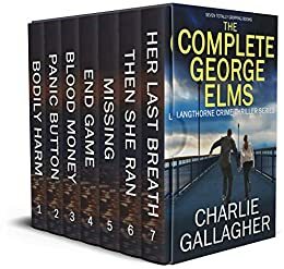 THE COMPLETE GEORGE ELMS LANGTHORNE CRIME THRILLER SERIES seven totally gripping books by Charlie Gallagher