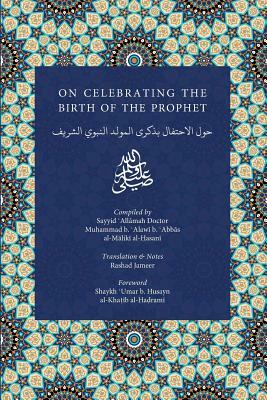 On Celebrating the Birth of the Prophet by Alawi Al-Maliki Muhammad