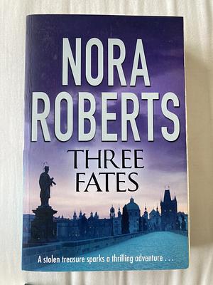 Three Fates by Nora Roberts