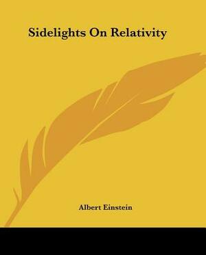 Sidelights on Relativity by Albert Einstein
