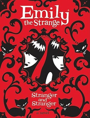 Emily the Strange: Stranger and Stranger by Rob Reger, Jessica Gruner