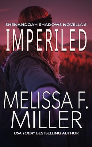 Imperiled by Melissa F. Miller, Melissa F. Miller