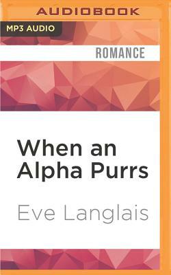 When an Alpha Purrs by Eve Langlais