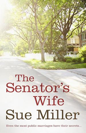 The Senator's Wife by Sue Miller