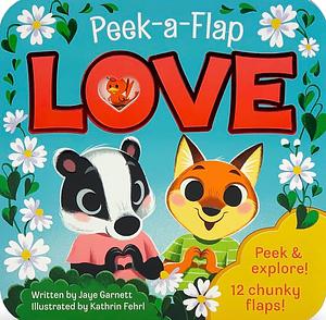 Peek-a-Flap Love by Jaye Garnett