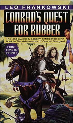 Conrad's Quest for Rubber by Leo Frankowski