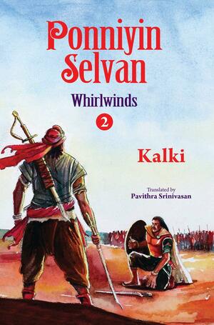 Ponniyin Selvan: Whirlwinds by Kalki