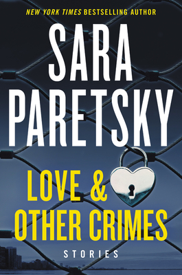 Love & Other Crimes: Stories by Sara Paretsky