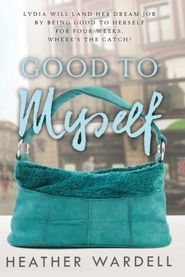 Good to Myself by Heather Wardell