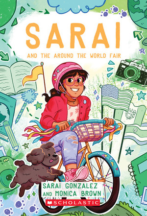 Sarai and the Around the World Fair by Monica Brown, Sarai González