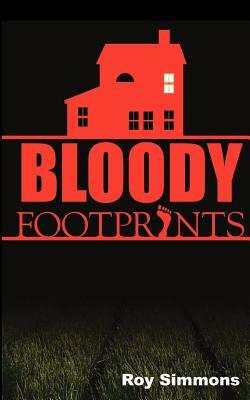 Bloody Footprints by Roy Simmons