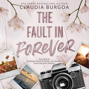 The Fault in Forever by Claudia Burgoa