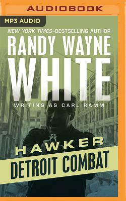 Detroit Combat by Randy Wayne White, Carl Ramm