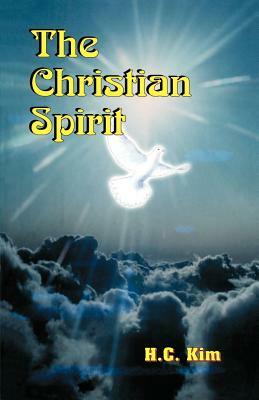 The Christian Spirit: A Poetic Reflection on Philippians by H. C. Kim