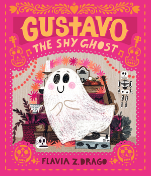 Gustavo, the Shy Ghost by Flavia Z. Drago