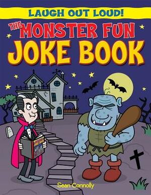 The Monster Fun Joke Book by Sean Connolly