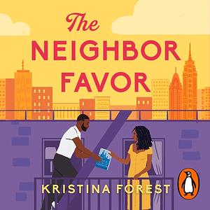The Neighbor Favor by Kristina Forest
