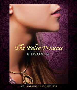 The False Princess by Eilis O'Neal