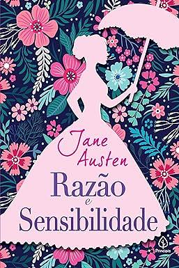 Razão e sensibilidade by Jane Austen