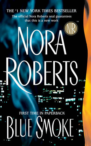 Blue Smoke by Nora Roberts