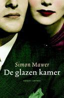 De glazen kamer by Simon Mawer