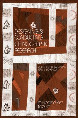 Designing and Conducting Ethnographic Research by Jean J. Schensul, Margaret Diane LeCompte