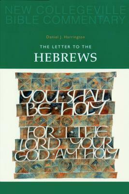 The Letter to the Hebrews: Volume 11 by Daniel J. Harrington