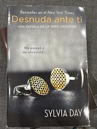 Desnuda ante ti by Sylvia Day