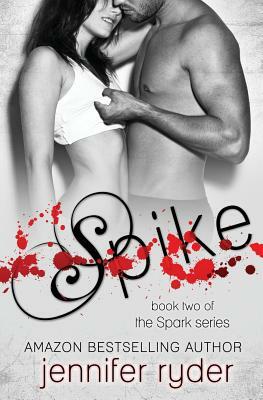 Spike (Spark series #2) by Jennifer Ryder