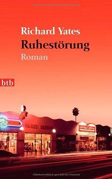 Ruhestörung by Richard Yates