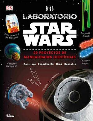 Mi Laboratorio Star Wars: 20 Proyectos de Manualidades Científicas by Cole Horton, Liz Lee Heinecke