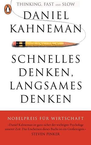 Schnelles Denken, langsames Denken by Daniel Kahneman
