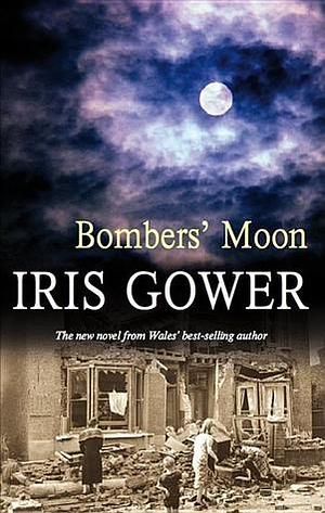 Bombers' Moon by Iris Gower