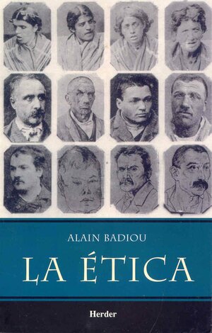 La ética: Ensayo sobre la conciencia del mal by Alain Badiou
