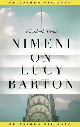Nimeni on Lucy Barton by Elizabeth Strout, Kristiina Rikman