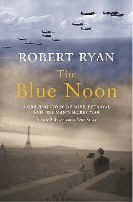 The Blue Noon by Robert Ryan