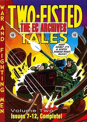 The EC Archives: Two-Fisted Tales Volume 2 by Harvey Kurtzman