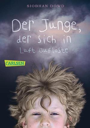 Der Junge, der sich in Luft auflöste by Siobhan Dowd